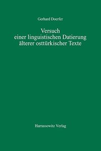Versuch Einer Linguistischen Datierung Alterer Ostturkischer Texte