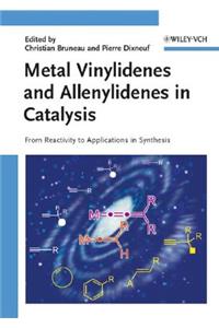 Metal Vinylidenes and Allenylidenes in Catalysis