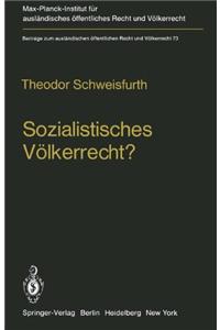 Sozialistisches Volkerrecht?