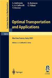 Optimal Transportation and Applications
