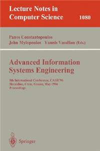 Advanced Information Systems Engineering: 8th International Conference, Caise'96, Herakleion, Crete, Greece, May (20-24), 1996. Proceedings