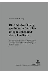 Die Rueckabwicklung Gescheiterter Vertraege Im Spanischen Und Deutschen Recht