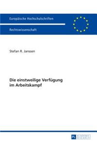 einstweilige Verfuegung im Arbeitskampf