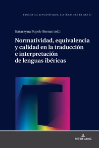 Normatividad, equivalencia y calidad en la traducción e interpretación de lenguas ibéricas