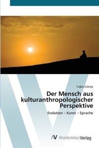 Mensch aus kulturanthropologischer Perspektive