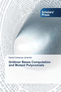 Gröbner Bases Computation and Mutant Polynomials