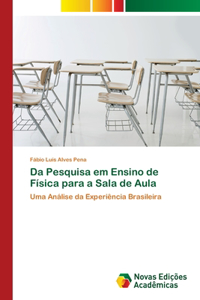 Da Pesquisa em Ensino de Física para a Sala de Aula