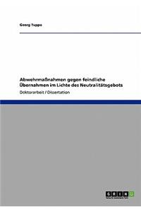 Abwehrmaßnahmen gegen feindliche Übernahmen im Lichte des Neutralitätsgebots