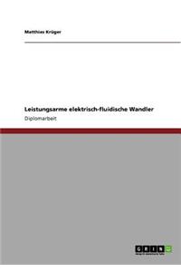 Leistungsarme elektrisch-fluidische Wandler