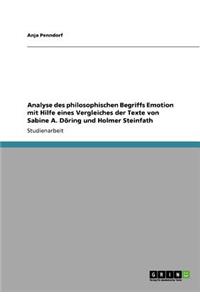 Analyse des philosophischen Begriffs Emotion mit Hilfe eines Vergleiches der Texte von Sabine A. Döring und Holmer Steinfath