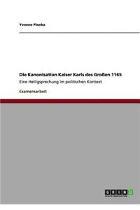 Die Kanonisation Kaiser Karls des Großen 1165