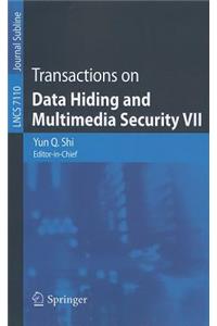 Transactions on Data Hiding and Multimedia Security VII