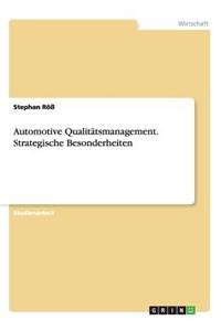 Automotive Qualitätsmanagement. Strategische Besonderheiten