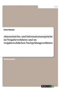 Akteneinsichts- und Informationsansprüche im Vergabeverfahren und im vergaberechtlichen Nachprüfungsverfahren