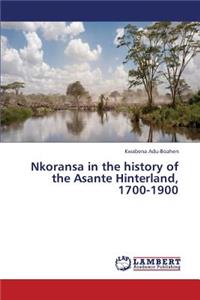 Nkoransa in the History of the Asante Hinterland, 1700-1900