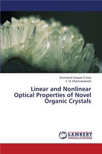 Linear and Nonlinear Optical Properties of Novel Organic Crystals