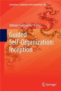 Guided Self-Organization: Inception