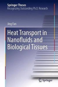 Heat Transport in Nanofluids and Biological Tissues