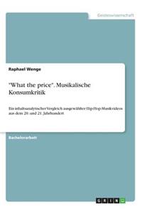 What the price. Musikalische Konsumkritik