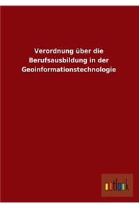 Verordnung Uber Die Berufsausbildung in Der Geoinformationstechnologie