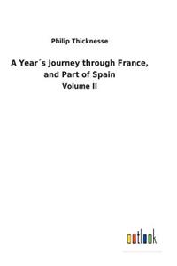 Year´s Journey through France, and Part of Spain