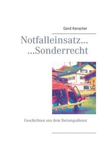 Notfalleinsatz... ...Sonderrecht