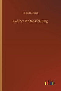 Goethes Weltanschauung