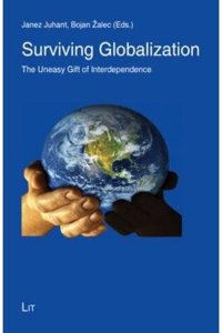 Surviving Globalization: The Uneasy Gift of Interdependence