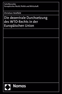 Die Dezentrale Durchsetzung Des Wto-Rechts in Der Europaischen Union