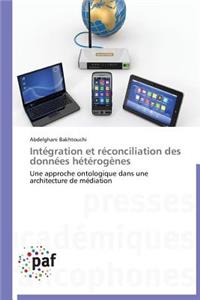 Intégration Et Réconciliation Des Données Hétérogènes