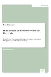 Stilleübungen und Phantasiereisen im Unterricht