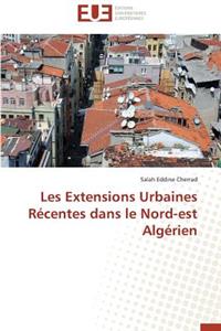 Les Extensions Urbaines Récentes Dans Le Nord-Est Algérien