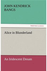 Alice in Blunderland