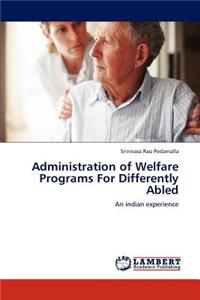 Administration of Welfare Programs For Differently Abled