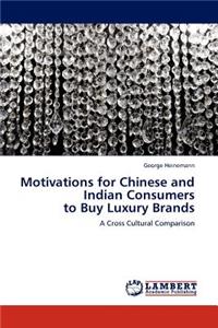 Motivations for Chinese and Indian Consumers to Buy Luxury Brands
