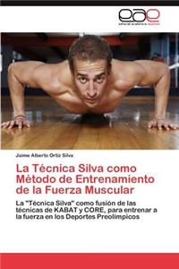 La Técnica Silva como Método de Entrenamiento de la Fuerza Muscular
