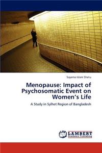 Menopause: Impact of Psychosomatic Event on Women's Life