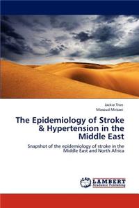 Epidemiology of Stroke & Hypertension in the Middle East