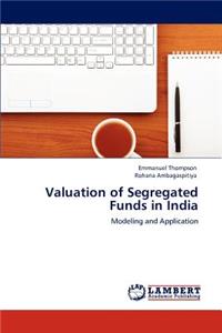 Valuation of Segregated Funds in India