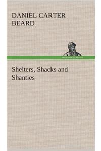Shelters, Shacks and Shanties