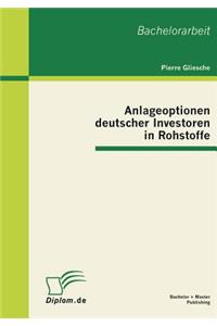 Anlageoptionen deutscher Investoren in Rohstoffe