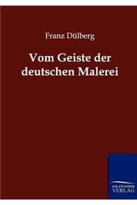 Vom Geiste der deutschen Malerei