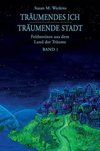 Träumendes Ich - Träumende Stadt