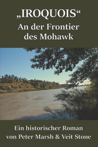 IROQUOIS, an der Frontier des MOHAWK