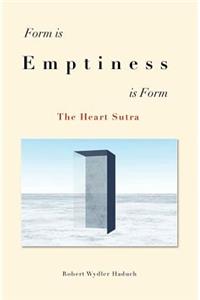 Form is... Emptiness ...is Form