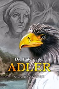 Die Huterin der Adler