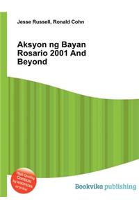 Aksyon Ng Bayan Rosario 2001 and Beyond