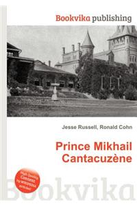 Prince Mikhail Cantacuzene
