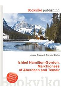 Ishbel Hamilton-Gordon, Marchioness of Aberdeen and Temair