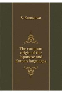 The Common Origin of the Japanese and Korean Languages